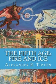 portada The Fifth Age: Fire and Ice: Book Two (en Inglés)