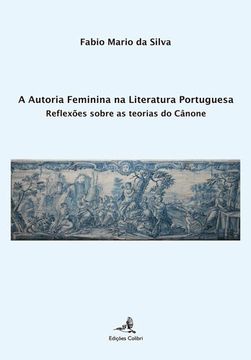portada A Autoria Feminina na Literatura Portuguesa - Reflexões sobre as Teorias do Câno