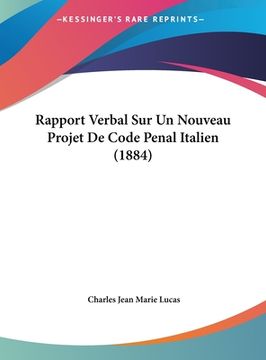 portada Rapport Verbal Sur Un Nouveau Projet De Code Penal Italien (1884) (en Francés)