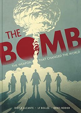 portada The Bomb: The Weapon That Changed the World (en Inglés)