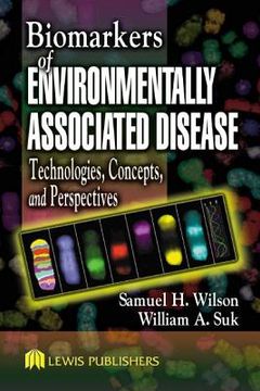 portada Biomarkers of Environmentally Associated Disease: Technologies, Concepts, and Perspectives (en Inglés)