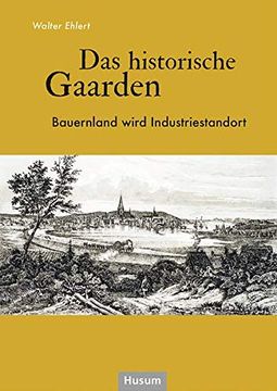 portada Das Historische Gaarden: Bauernland Wird Industriestandort (en Alemán)