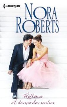 portada Reflexos; A Dança dos Sonhos (Biblioteca Nora Roberts) (in Portuguese)