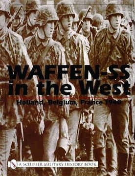 portada Waffen-Ss in the West: Holland, Belgium, France 1940 (en Inglés)