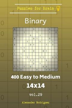 portada Puzzles for Brain Binary - 400 Easy to Medium 14x14 vol. 29