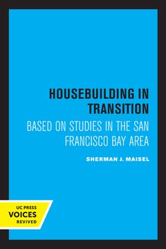 portada Housebuilding in Transition: Based on Studies in the san Francisco bay Area (en Inglés)