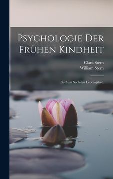 portada Psychologie der frühen Kindheit: Bis zum sechsten Lebensjahre. (en Alemán)