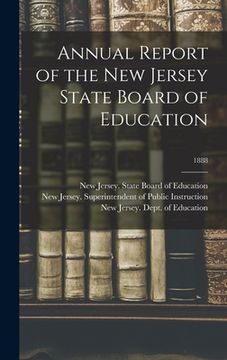 portada Annual Report of the New Jersey State Board of Education; 1888 (en Inglés)