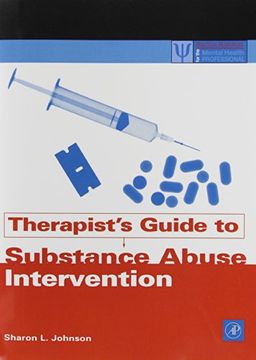 portada Therapist's Guide to Substance Abuse Intervention (Practical Resources for the Mental Health Professional) (en Inglés)