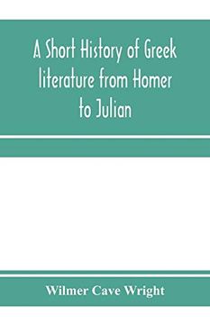 portada A Short History of Greek Literature From Homer to Julian (en Inglés)