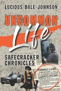portada Uncommon Life: Safecracker Chronicles