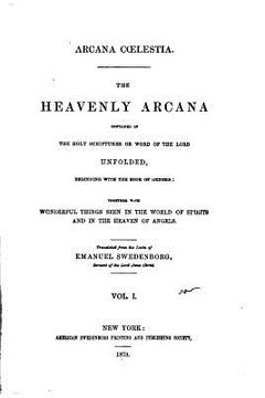 portada Arcana Caelestia, The Heavenly Arcana Contained in the Holy Scriptures - Vol. I (en Inglés)