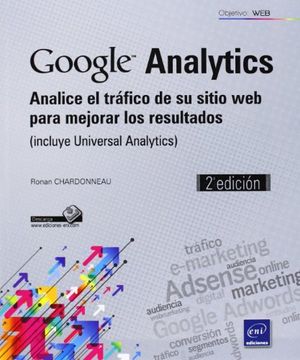 portada Google Analytics - Analice el Tráfico de su Sitio web Para Mejorar los Resultados: (Incluye Universal Analytics) (2ª Edición)