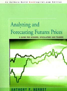 portada analyzing and forecasting futures prices: a guide for hedgers, speculators, and traders