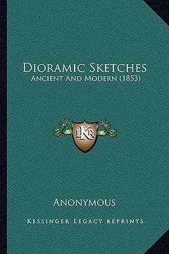 portada dioramic sketches: ancient and modern (1853)