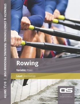 portada DS Performance - Strength & Conditioning Training Program for Rowing, Power, Intermediate (en Inglés)