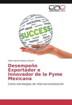 portada Desempeño Exportador e Innovador de la Pyme Mexicana: Como estrategias de internacionalización