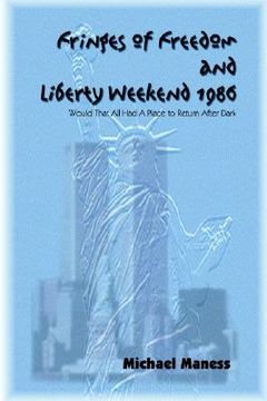 portada fringes of freedom and liberty weekend 1986: would that all had a place to return after dark (en Inglés)
