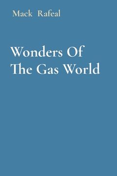portada Wonders Of The Gas World (en Inglés)