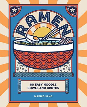 portada Ramen: 80 Easy Noodle Bowls and Broths (en Inglés)