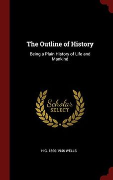 portada The Outline of History: Being a Plain History of Life and Mankind