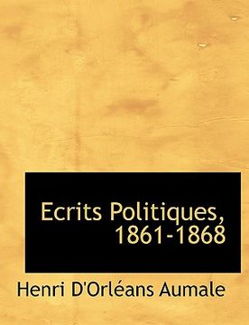 portada ecrits politiques, 1861-1868 (large print edition)