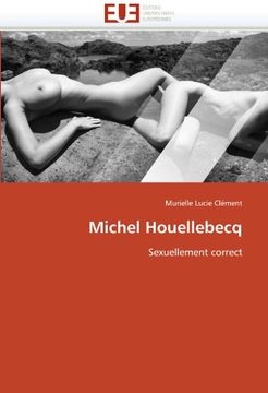 portada Michel Houellebecq: Sexuellement correct
