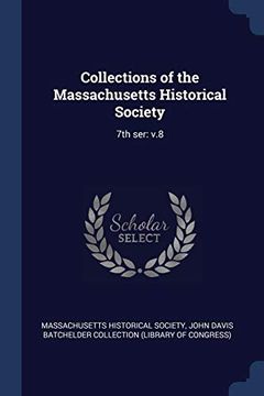 portada Collections of the Massachusetts Historical Society: 7th Ser: V. 8