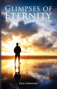 portada glimpses of eternity: studies in the parables of jesus (en Inglés)