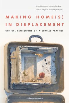 portada Making Home(s) in Displacement: Critical Reflections on a Spatial Practice (en Inglés)