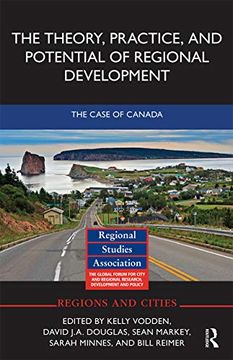 portada The Theory, Practice and Potential of Regional Development: The Case of Canada (Regions and Cities) (en Inglés)
