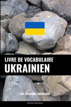 portada Livre de Vocabulaire Ukrainien: Une Approche Thématique (en Francés)