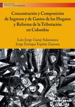 portada Concentración y Composición de Ingresos y de Gastos de los Hogares y Reforma de la Tributación en Colombia