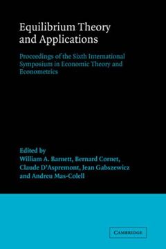 portada Equilibrium Theory and Applications: Proceedings of the Sixth International Symposium in Economic Theory and Econometrics (International Symposia in Economic Theory and Econometrics) (in English)