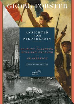 portada Ansichten vom Niederrhein, von Brabant, Flandern, Holland, England und Frankreich im April, mai und Junius 1790: Vorw. Vo Jürgen Goldstein (Foliobände der Anderen Bibliothek, Band 19) (en Alemán)