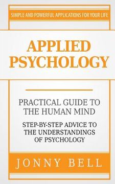 portada Applied Psychology: A Practical Guide: To The Humand Mind (in English)