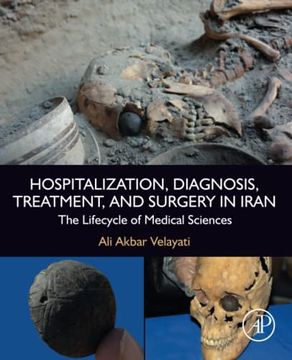 portada Hospitalization, Diagnosis, Treatment, and Surgery in Iran: The Lifecycle of Medical Sciences (in English)