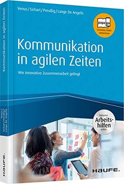 portada Kommunikation in Agilen Zeiten - Inkl. Arbeitshilfen Online: Wie Innovative Zusammenarbeit Gelingt (Haufe Fachbuch) (en Alemán)