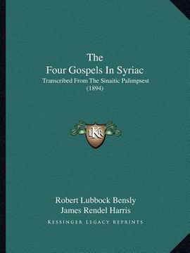 portada the four gospels in syriac: transcribed from the sinaitic palimpsest (1894) (in English)