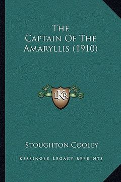 portada the captain of the amaryllis (1910) the captain of the amaryllis (1910) (in English)