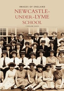 portada Newcastle Under Lyme School (in English)