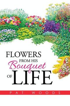 portada Flowers from His Bouquet of Life (en Inglés)