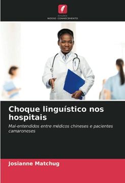 portada Choque Linguístico nos Hospitais: Mal-Entendidos Entre Médicos Chineses e Pacientes Camaroneses (in Portuguese)