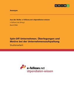 portada Spin-Off Unternehmen. Überlegungen und Motive bei der Unternehmensaufspaltung (in German)