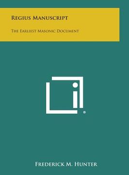 portada Regius Manuscript: The Earliest Masonic Document (en Inglés)