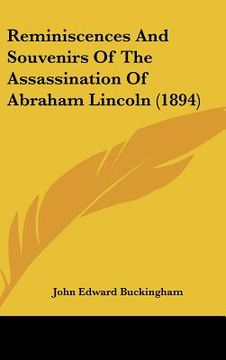 portada reminiscences and souvenirs of the assassination of abraham lincoln (1894) (en Inglés)