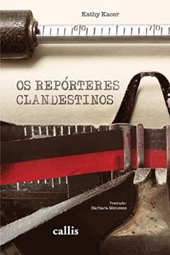 portada Os Repórteres Clandestinos (in Portuguese)