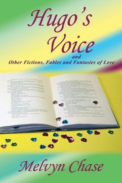 portada Hugo's Voice and Other Fictions, Fables and Fantasies of Love (en Inglés)