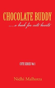 portada Chocolate Buddy: ....a Book for Cute Hearts (en Inglés)