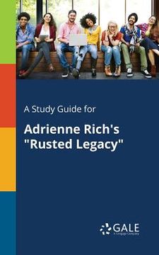portada A Study Guide for Adrienne Rich's "Rusted Legacy"